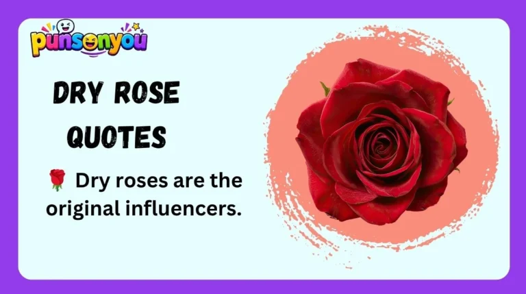 Dry Rose Quotes