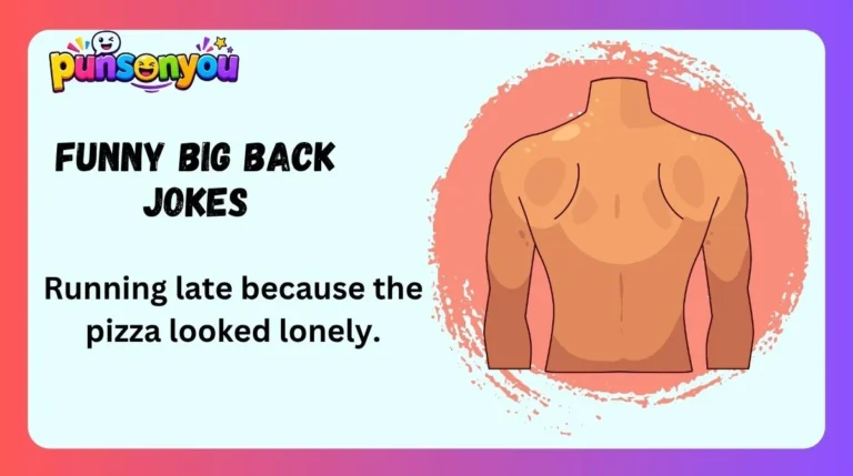 Funny Big Back Jokes