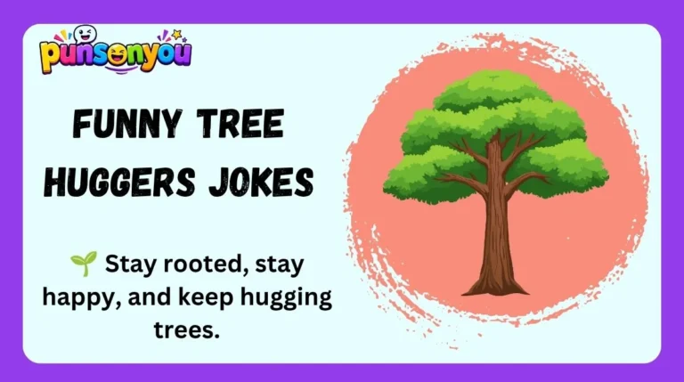 Funny Tree Huggers Jokes