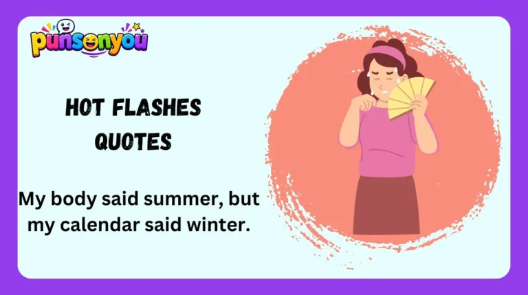 Hot Flashes Quotes