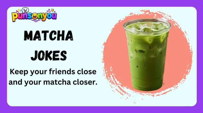 Matcha Jokes