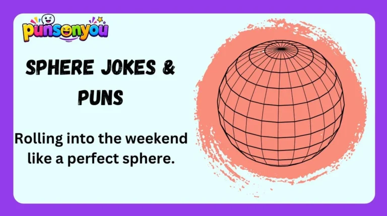 Sphere Jokes & Puns