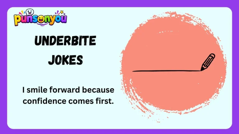Underbite Jokes