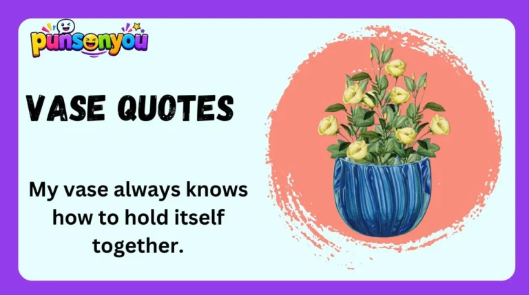Vase Quotes