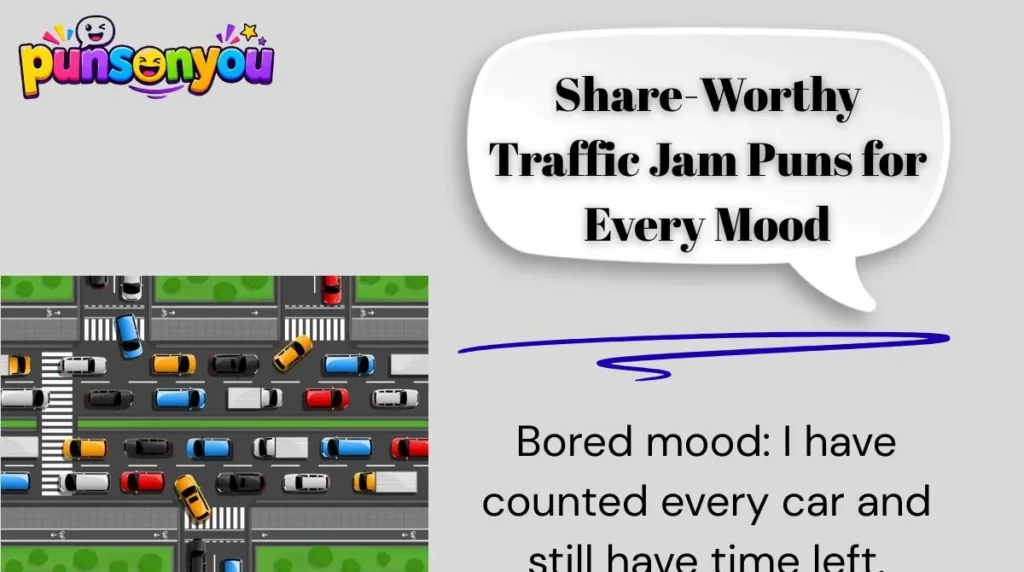 12. Share-Worthy Traffic Jam Puns for Every Mood