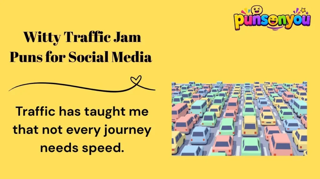 6. Witty Traffic Jam Puns for Social Media