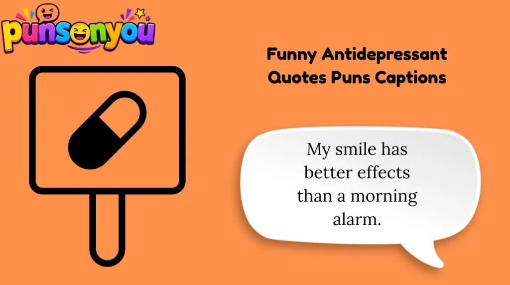 Funny Antidepressant Quotes Puns Captions