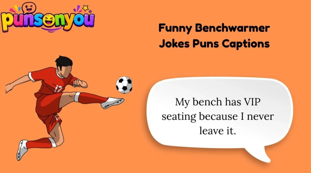 Funny Benchwarmer Jokes Puns Captions