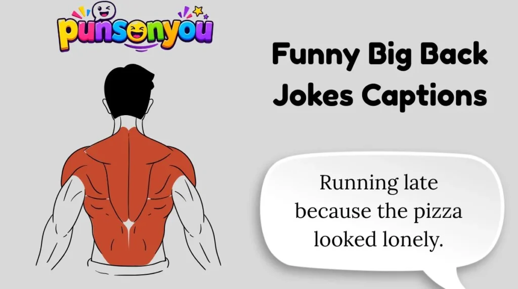 Funny Big Back Jokes Captions