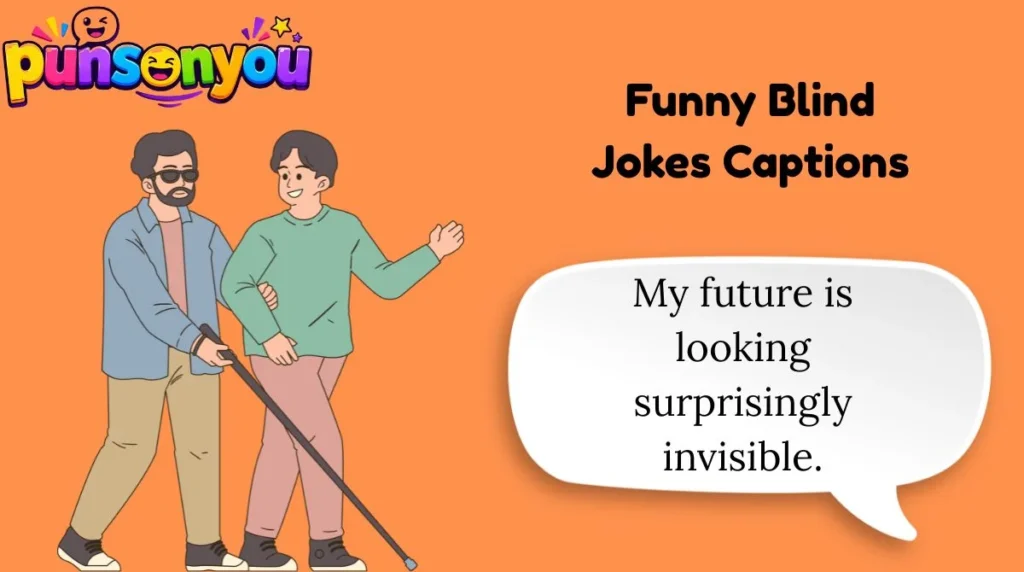 Funny Blind Jokes Captions