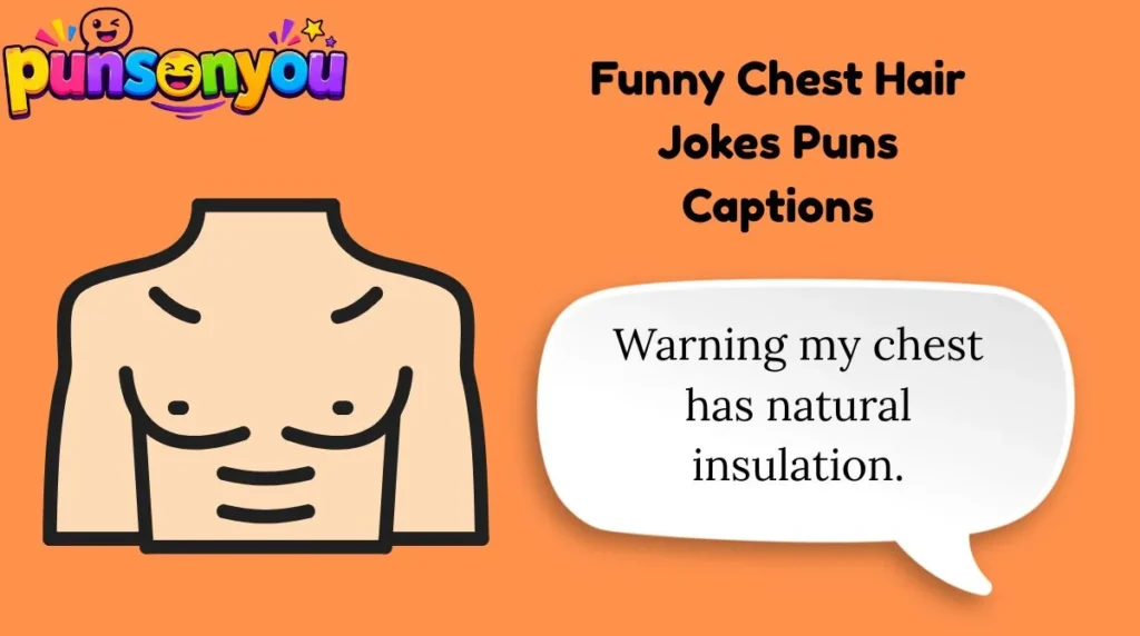 Funny Chest Hair Jokes Puns Captions