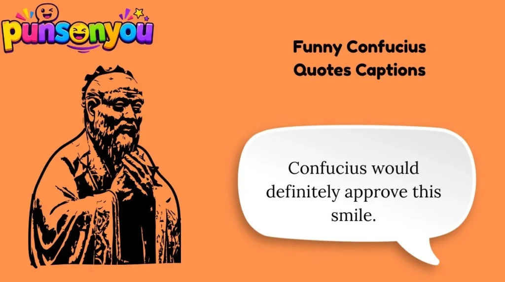 Funny Confucius Quotes Captions