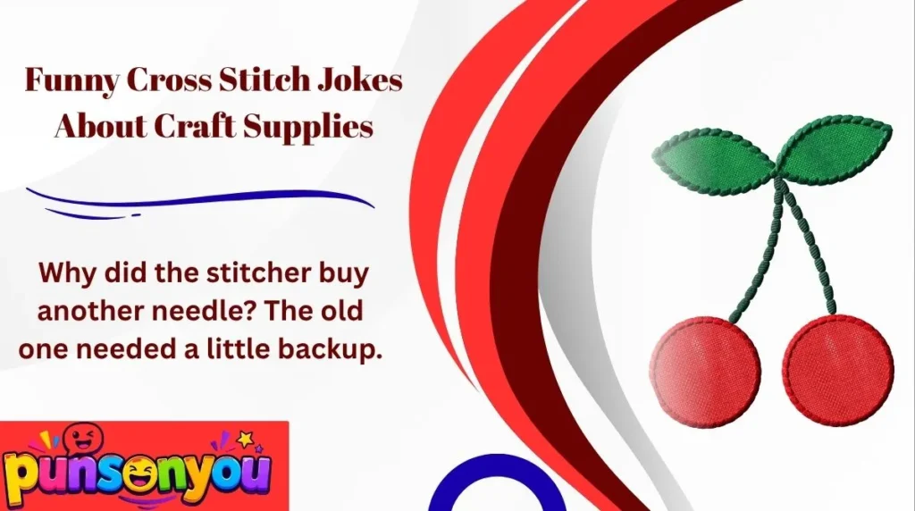 Funny Cross Stitch Jokes About Craft Supplies