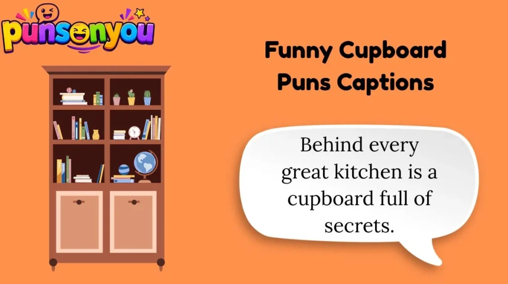 Funny Cupboard Puns Captions