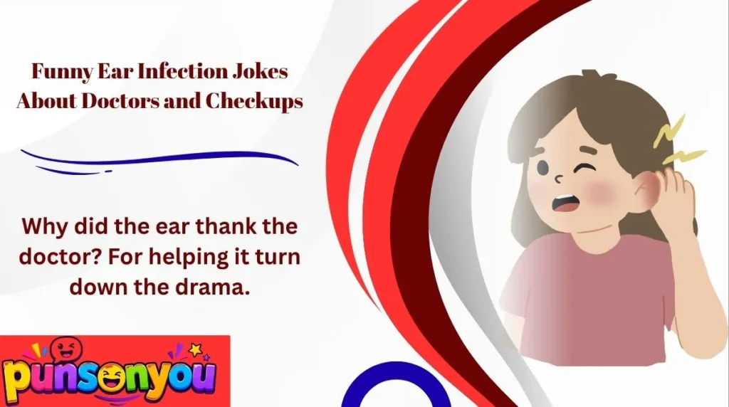 Funny Ear Infection Jokes About Doctors and Checkups