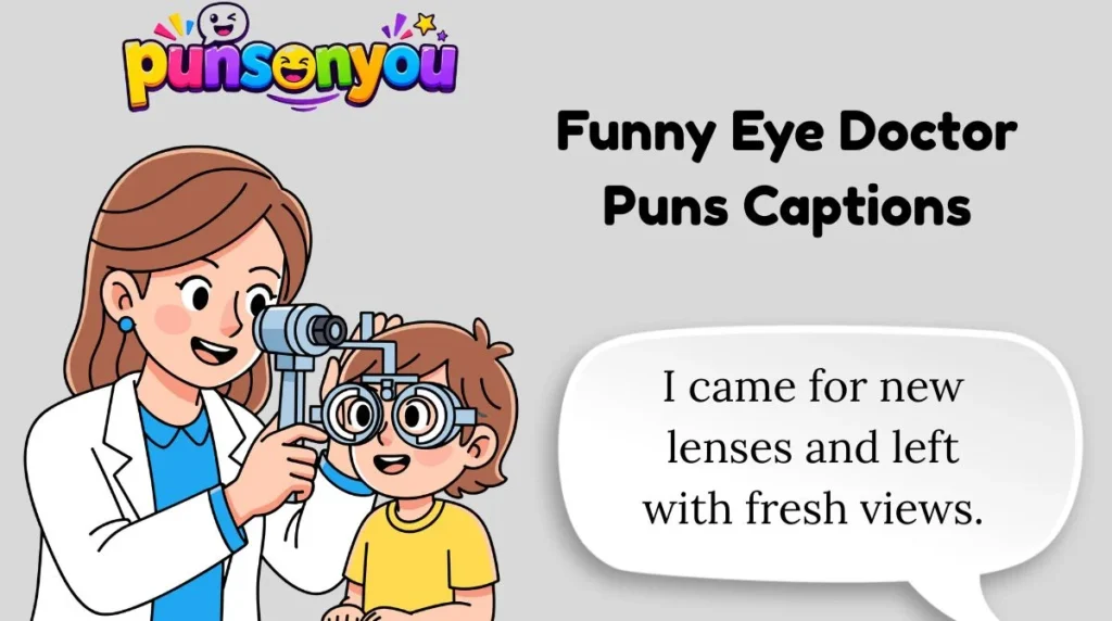 Funny Eye Doctor Puns Captions