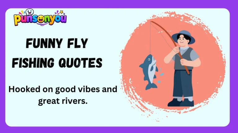 Funny Fly Fishing Quotes