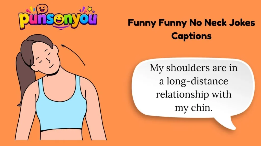 Funny Funny No Neck Jokes Captions