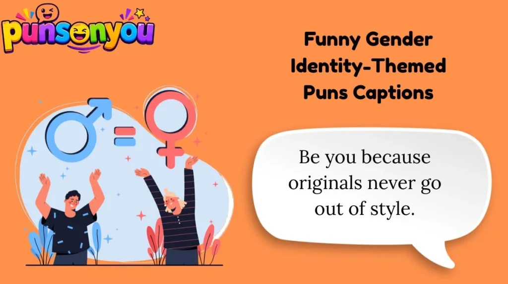 Funny Gender Identity-Themed Puns Captions