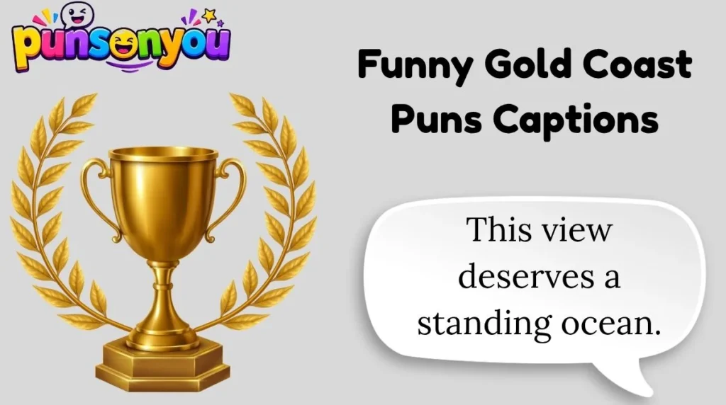 Funny Gold Coast Puns Captions