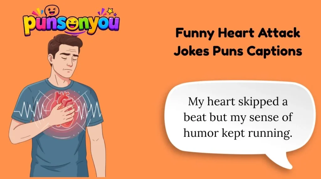 Funny Heart Attack Jokes Puns Captions