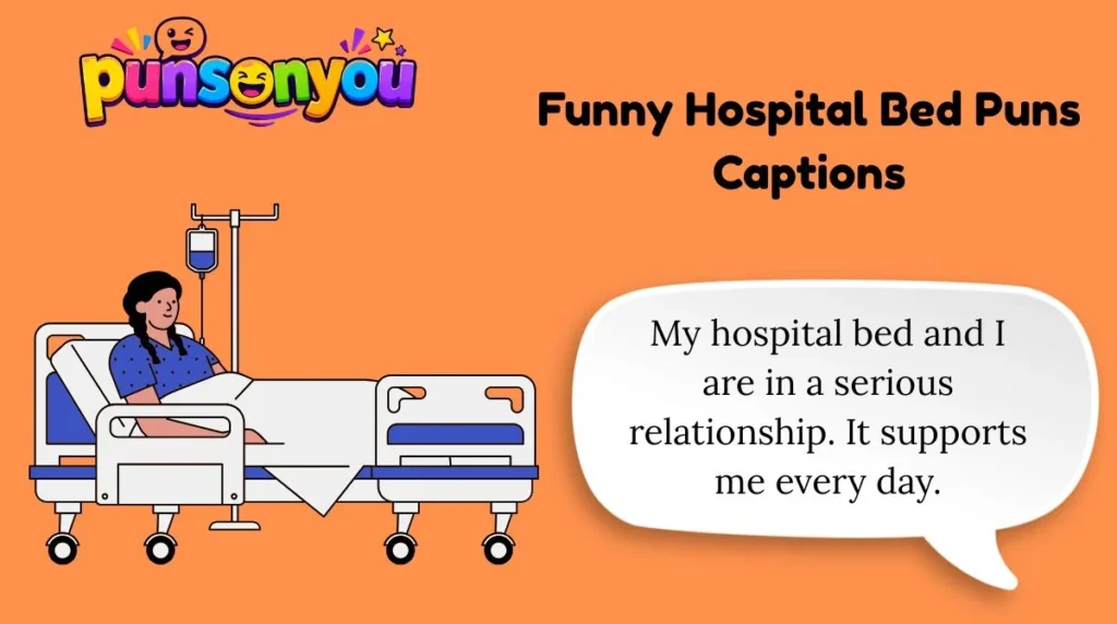 Funny Hospital Bed Puns Captions
