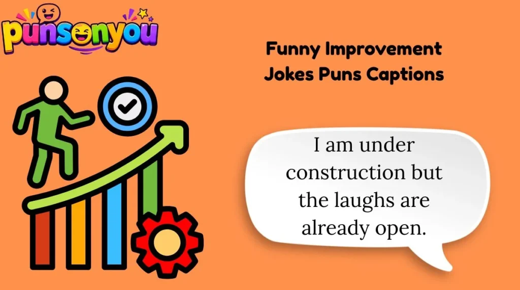 Funny Improvement Jokes Puns Captions