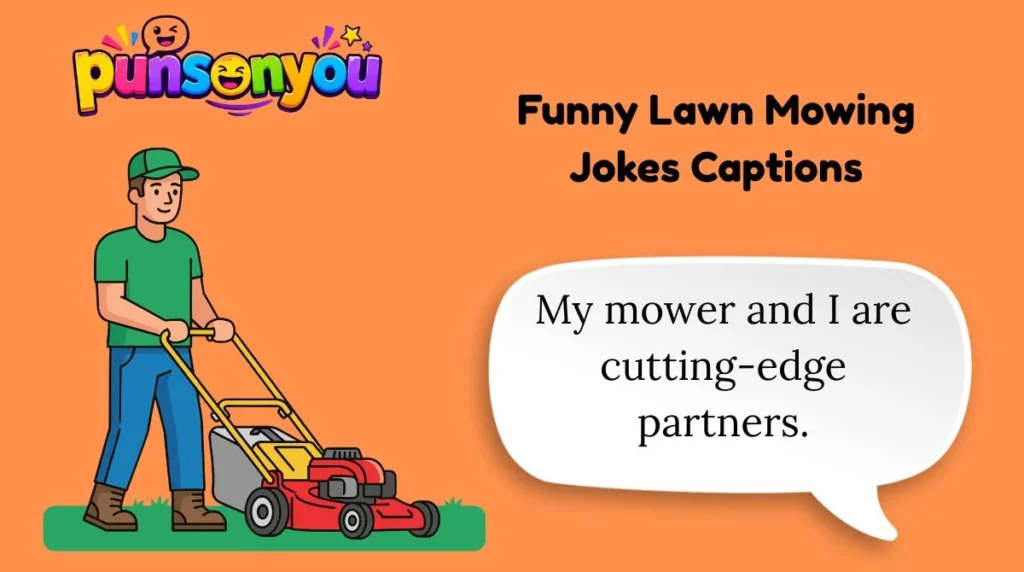 Funny Lawn Mowing Jokes Captions