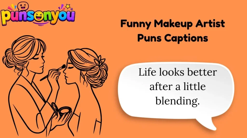Funny Makeup Artist Puns Captions
