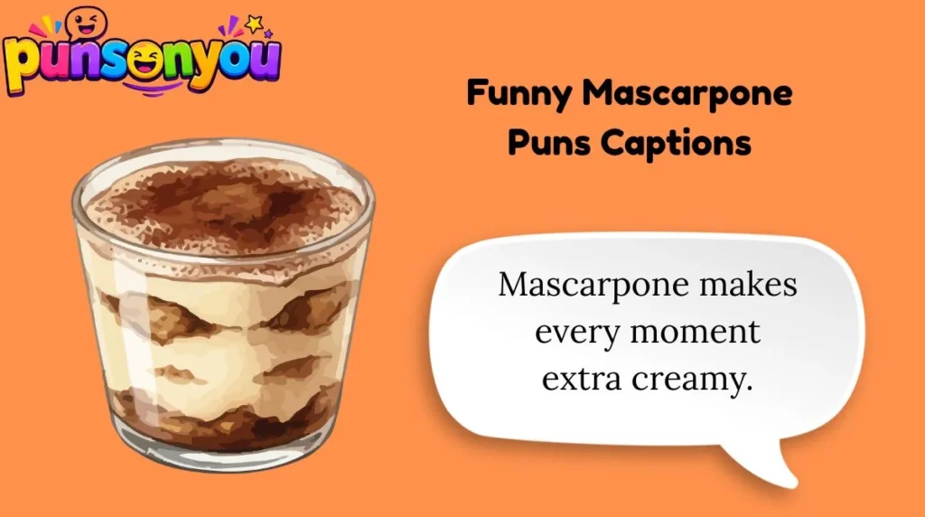 Funny Mascarpone Puns Captions