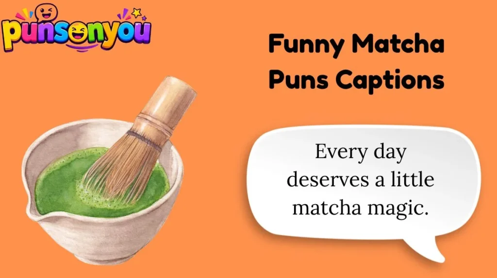 Funny Matcha Puns Captions