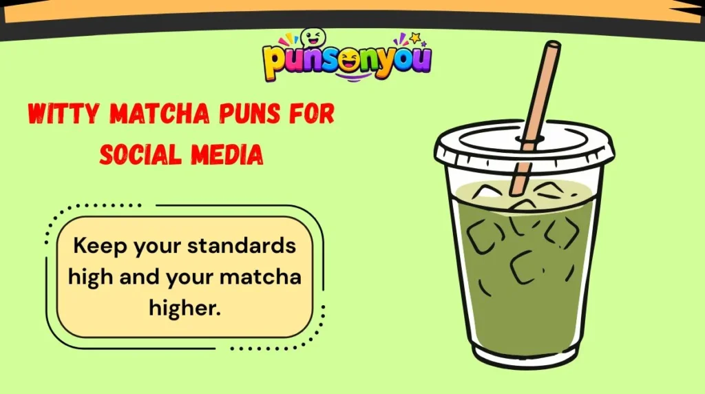 Witty Matcha Puns for Social Media