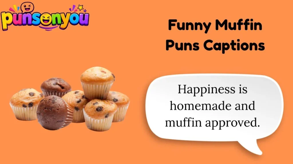 Funny Muffin Puns Captions