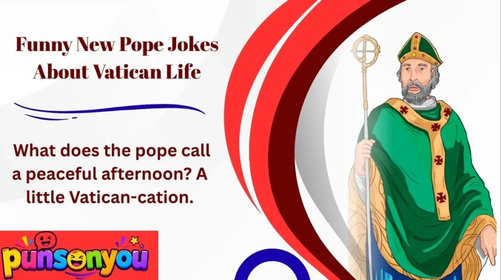 Funny New Pope Jokes About Vatican Life