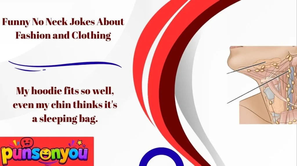 Funny No Neck Jokes About Fashion and Clothing