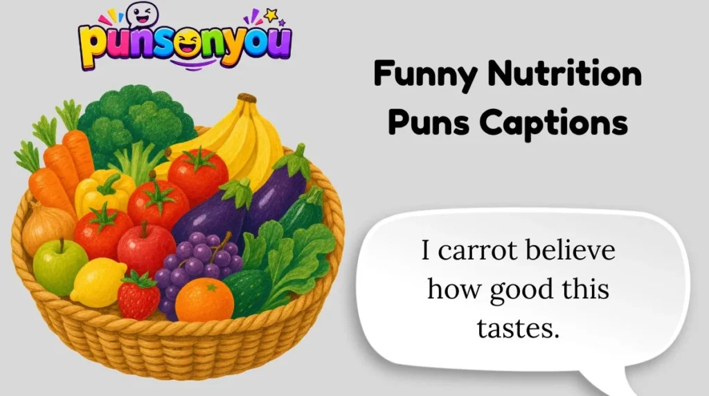 Funny Nutrition Puns Captions