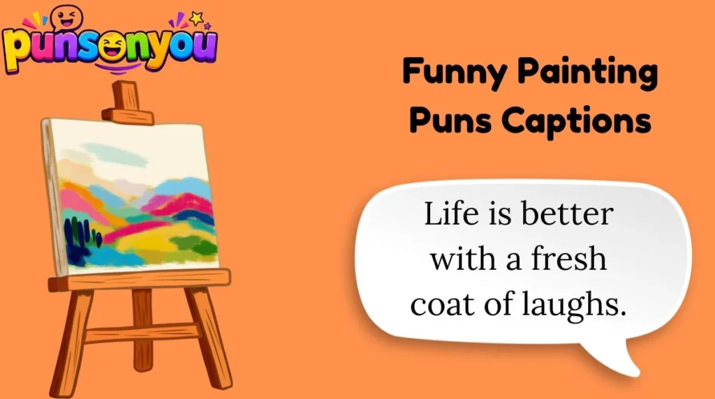 Funny Painting Puns Captions