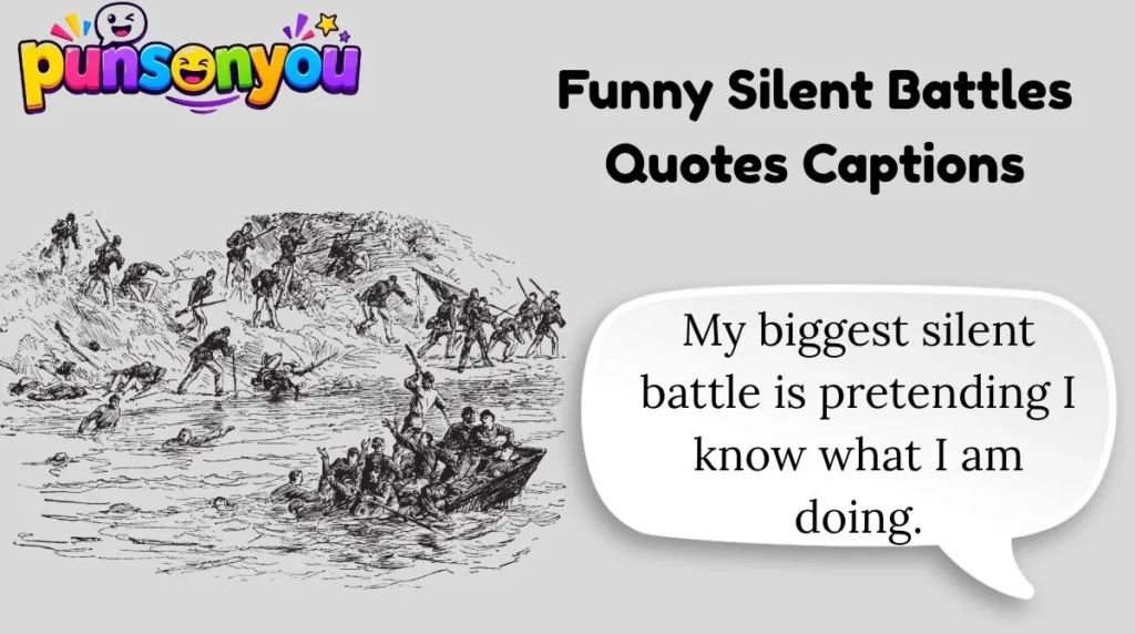 Funny Silent Battles Quotes Captions