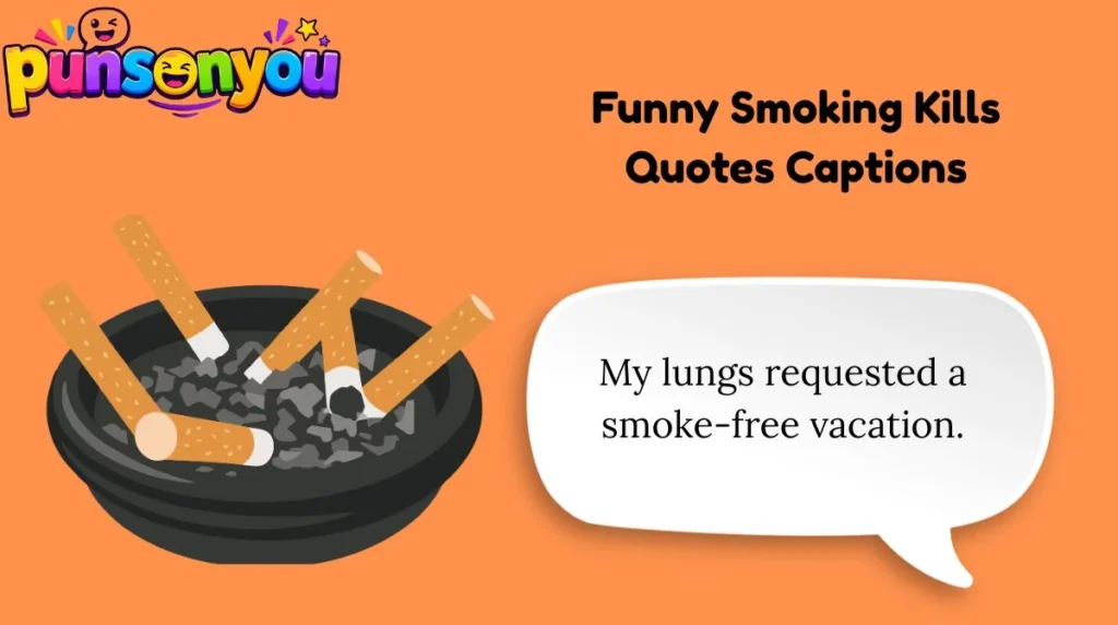 Funny Smoking Kills Quotes Captions