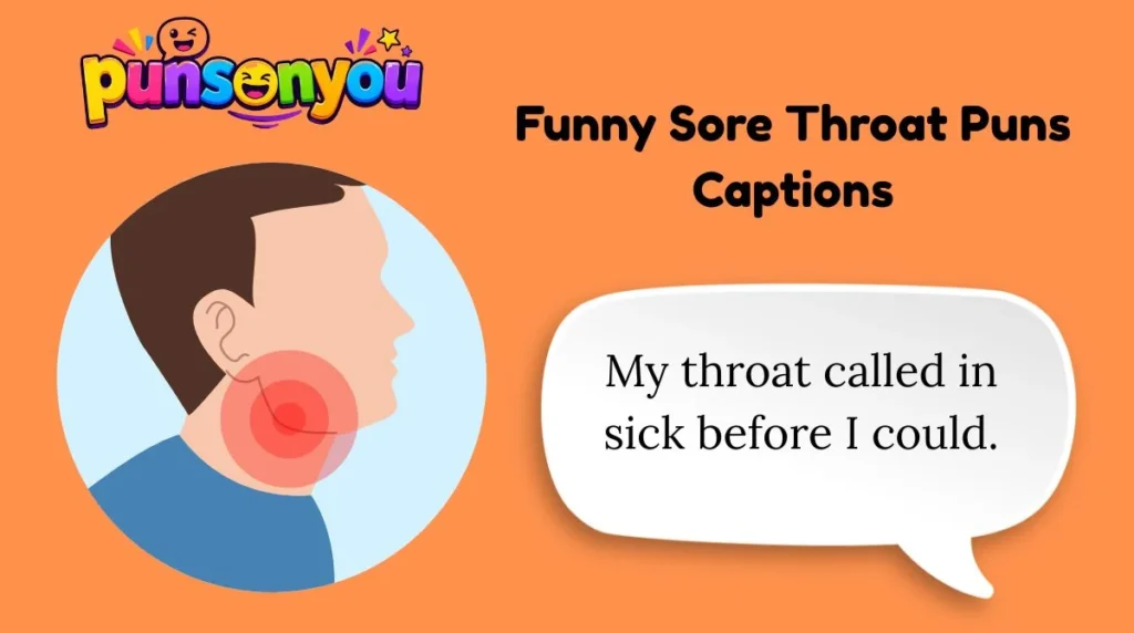 Funny Sore Throat Puns Captions