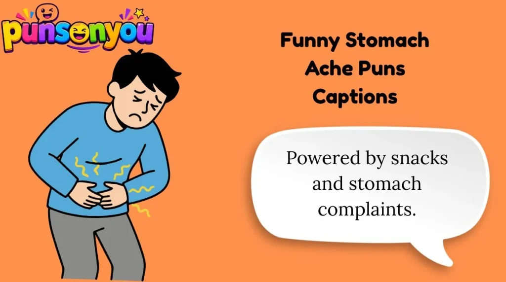Funny Stomach Ache Puns Captions