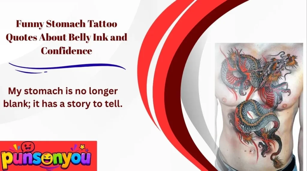 Funny Stomach Tattoo Quotes About Belly Ink and Confidence