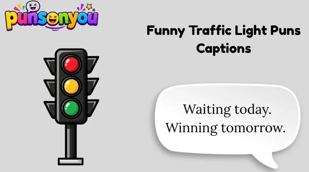 Funny Traffic Light Puns Captions