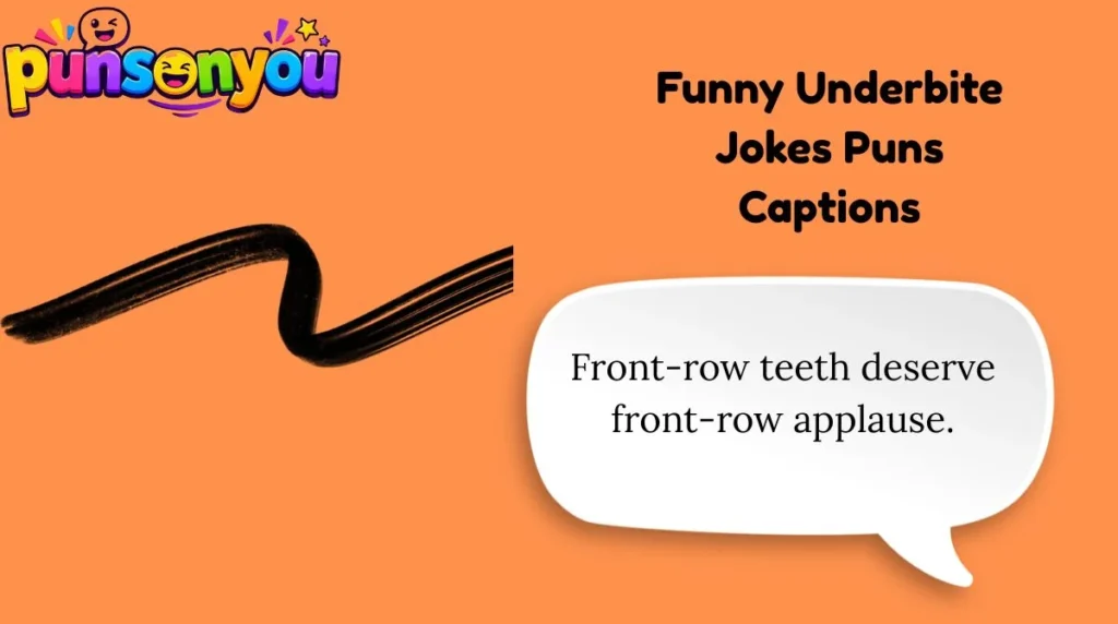 Funny Underbite Jokes Puns Captions