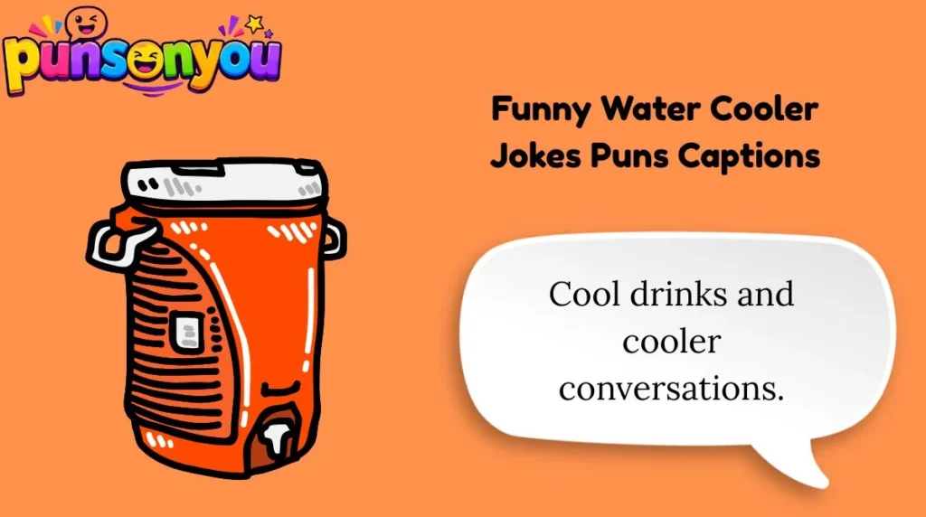 Funny Water Cooler Jokes Puns Captions