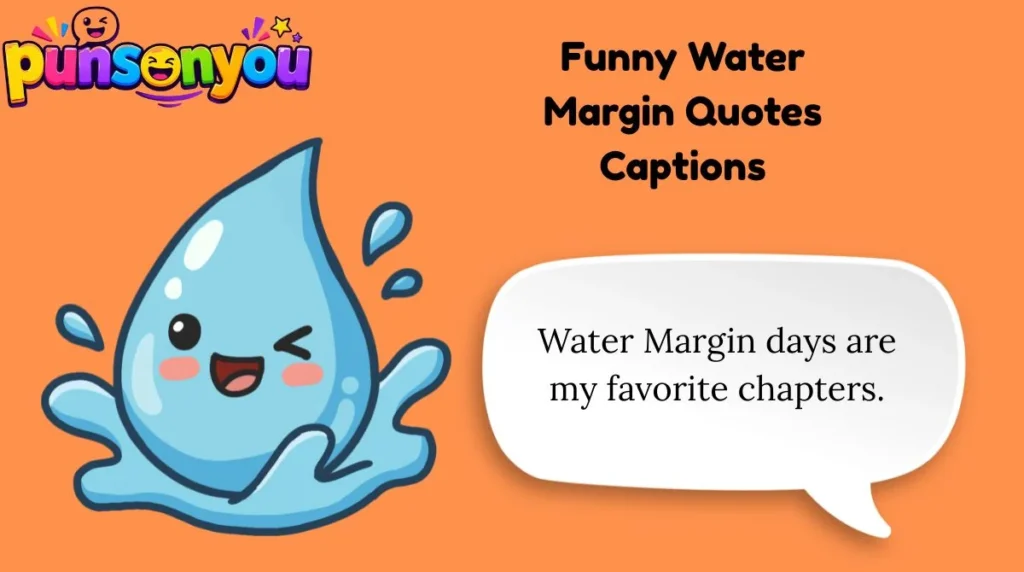 Funny Water Margin Quotes Captions