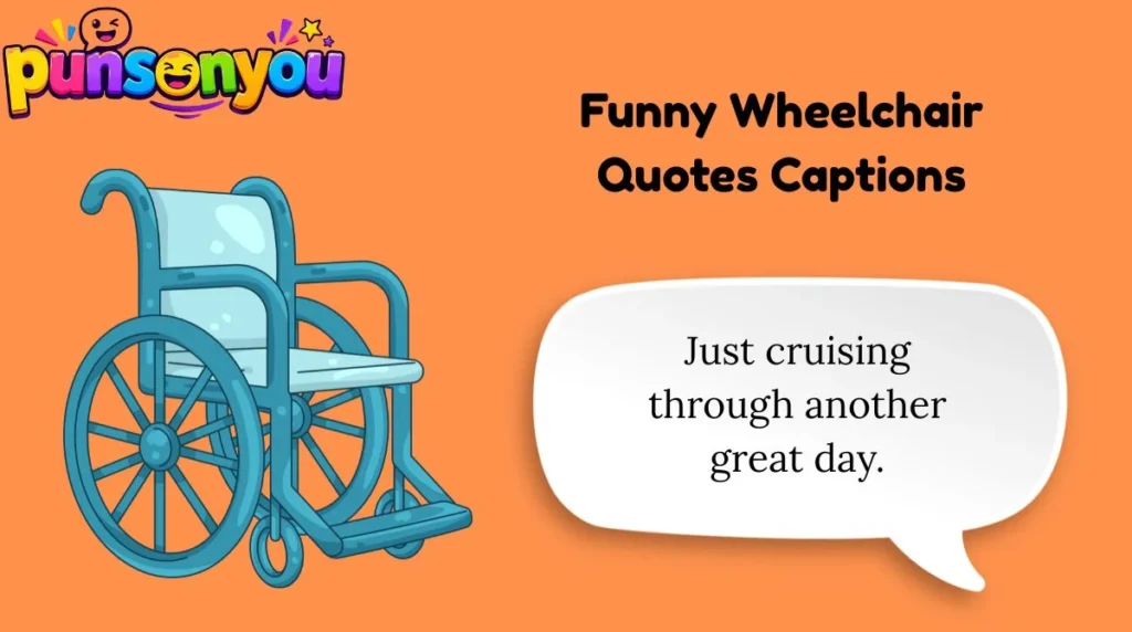Funny Wheelchair Quotes Captions