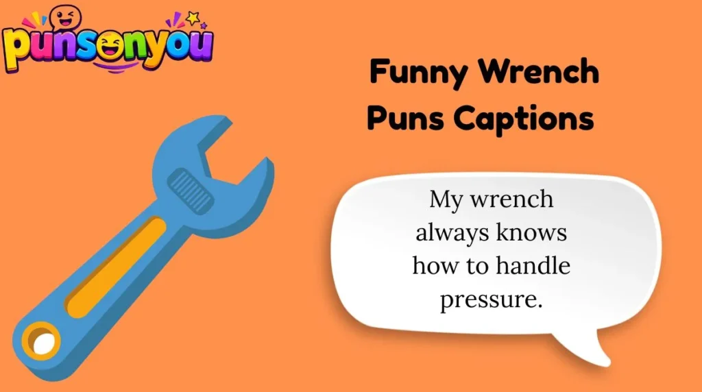 Funny Wrench Puns Captions ๐ง๐