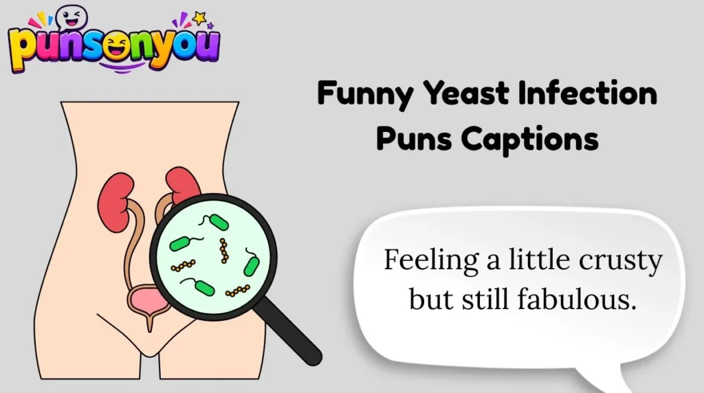Funny Yeast Infection Puns Captions