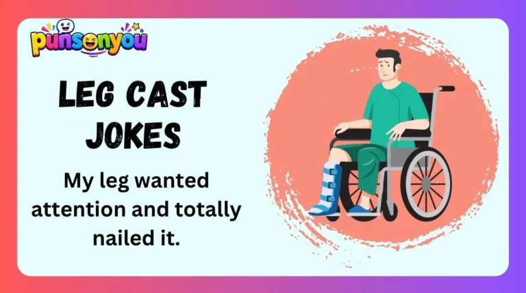 Leg Cast Jokes